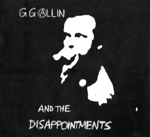 GG Allin & The Disappointments – It's Not The Money It's The Mission