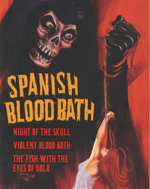 Spanish Blood Bath: Night of the Skull / Violent Blood Bath / The Fish with the Eyes of Gold